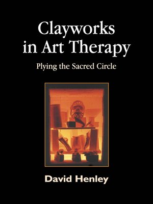 cover image of Clayworks in Art Therapy